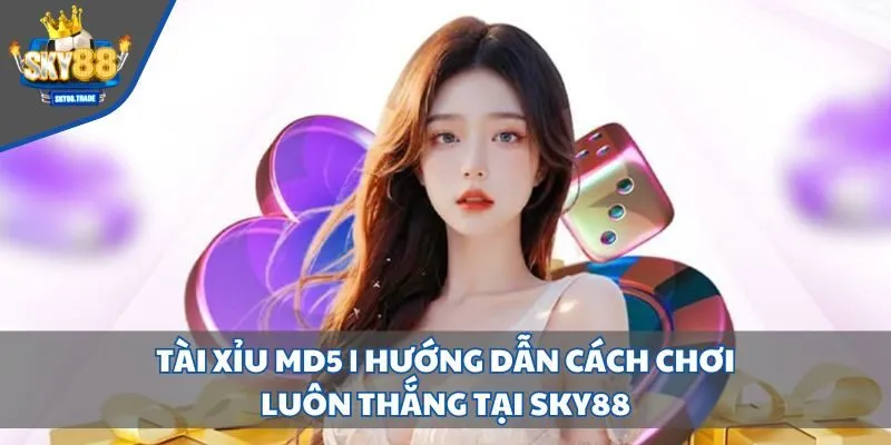 Tài xỉu MD5